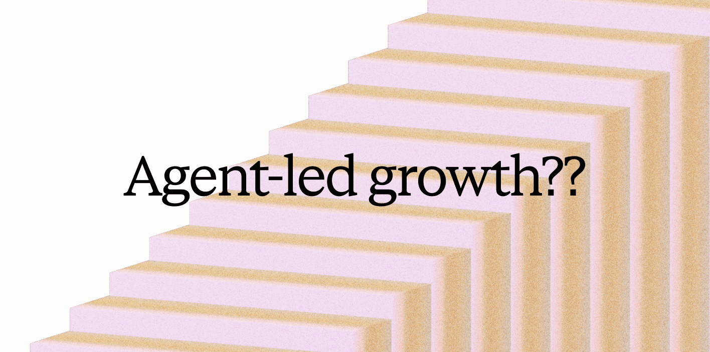 Agent-led growth
