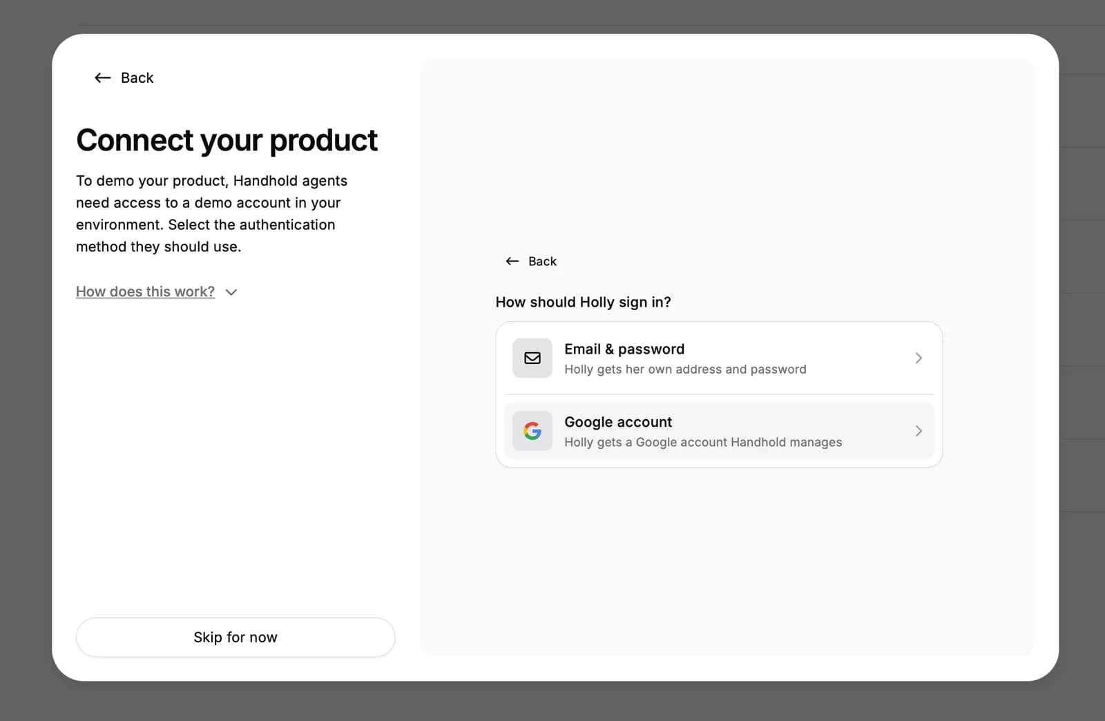 Connect your product asking how Holly should sign in, with Email & password and Google account as the options