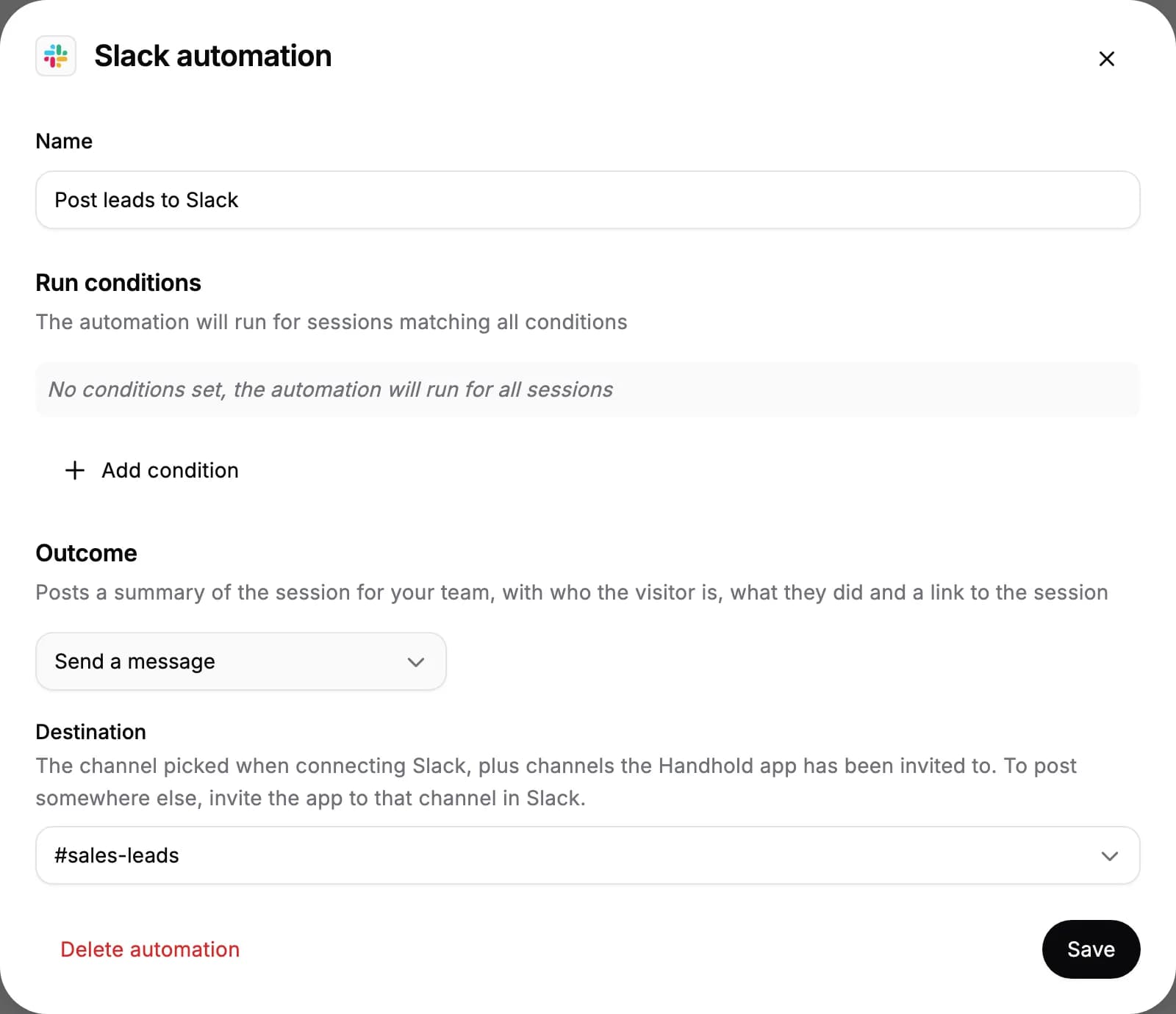 A Slack automation with no run conditions, which runs for all sessions and posts to the sales leads channel